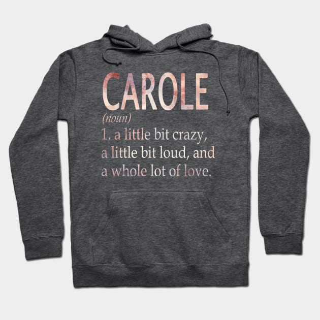 Carole Girl Name Definition Hoodie by ThanhNga